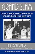 Grand Slam Coach Your Mind to Win in Sports, Business, and Life