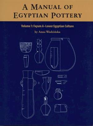 A Manual of Egyptian Pottery