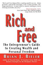 Rich and Free - The Entrepreneur's Guide to Creating Wealth and Personal Freedom