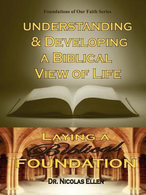 Understang and Developing a Biblical View of Life