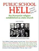 Public School Hell: The Establishment of the Humanist Religion as State Church 