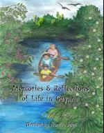 Memories & Reflections of Life in Guyana