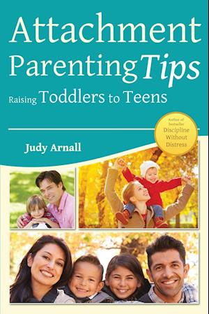 Attachment Parenting Tips Raising Toddlers to Teens