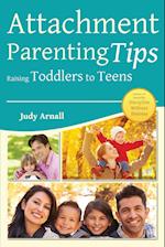 Attachment Parenting Tips Raising Toddlers to Teens