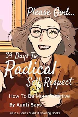 34 Days to Radical Self Respect