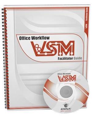 VSM Office Workflow: Facilitator Guide