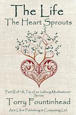 The Life the Heart Sprouts