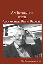 An Interview with Shamcher Bryn Beorse