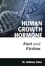 Human Growth Hormone: Fact and Fiction