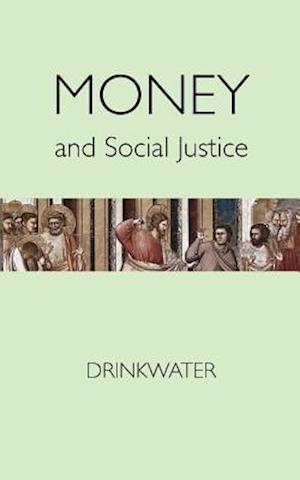 Money and Social Justice