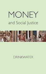 Money and Social Justice