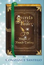 Secrets of a Healer - Magic of Muscle Testing 