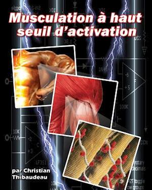 Musculation a Haut Seuil d'Activation