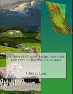 Ethnoveterinary Medicines Used for Pets in British Columbia