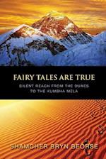 Fairy Tales are True: Silent Reach from the Dunes to the Kumbha Mela 