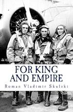 For King & Empire: The True Story of a Polish Air Force Volunteer 