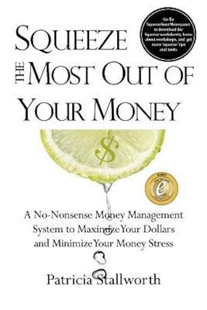 Squeeze the Most Out of Your Money