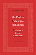 The Political Traditions of Mohammed: The Hadith for the Unbelievers 