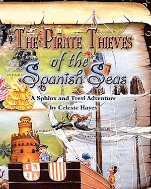 The Pirate Thieves of the Spanish Seas