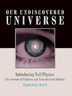 Our Undiscovered Universe