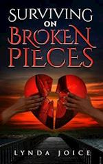 Surviving on Broken Pieces