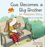 Gus Becomes a Big Brother