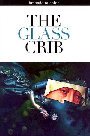 The Glass Crib