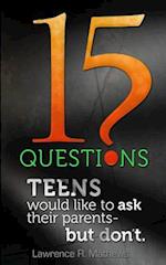 15 Questions Teens Would Like to Ask Their Parents But Don't