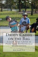 Daddy Caddy on the Bag (Second Edition)