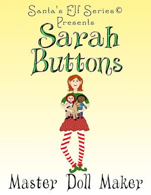 Sarah Buttons, Master Doll Maker