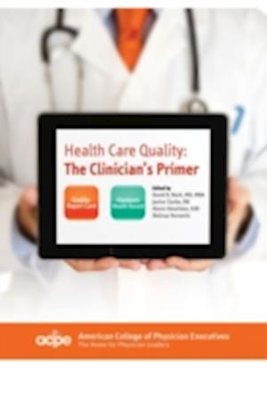 Health Care Quality: The Clinician's Primer