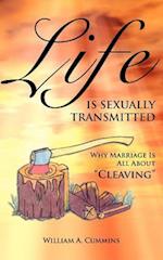 Life Is Sexually Transmitted