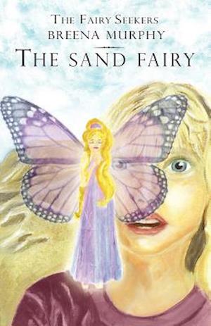 The Fairy Seekers - The Sand Fairy