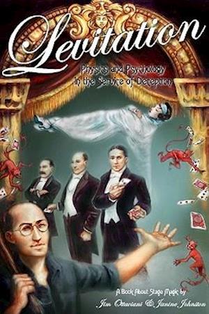 Levitation: Physics And Psychology In The Service Of Deception