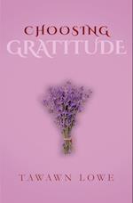 Choosing Gratitude Everyday