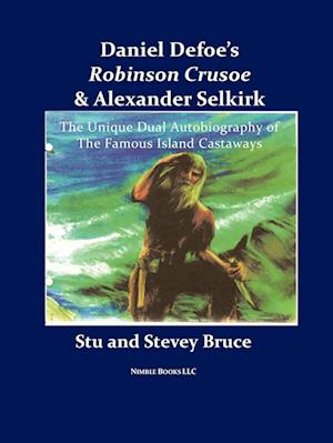 Daniel Defoe's Robinson Crusoe and Alexander Selkirk