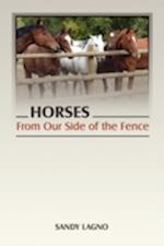 Horses: From Our Side of the Fence 