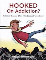 Hooked on Addiction?