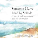 Someone I Love Died by Suicide