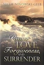 The Power of Love, Forgiveness, and Surrender