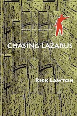 Chasing Lazarus