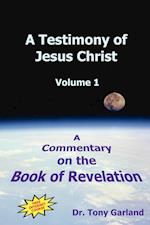 A Testimony of Jesus Christ - Volume 1