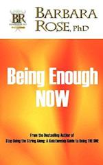 Being Enough Now