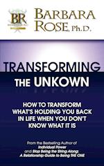 Transforming the Unknown
