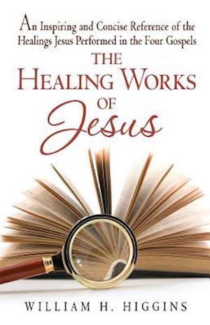 The Healing Works of Jesus