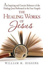 The Healing Works of Jesus