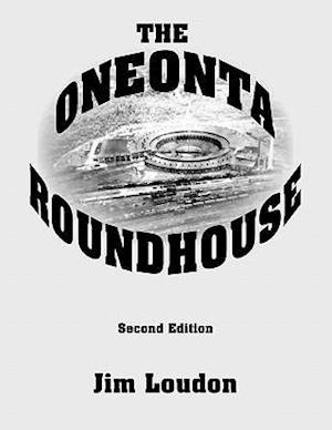 The Oneonta Roundhouse