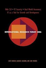 International Research Forum 2006