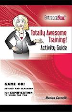 Totally Awesome Training Activity Guide Book