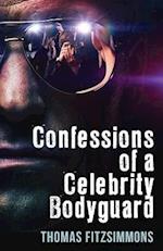 Confessions of a Celebrity Bodyguard